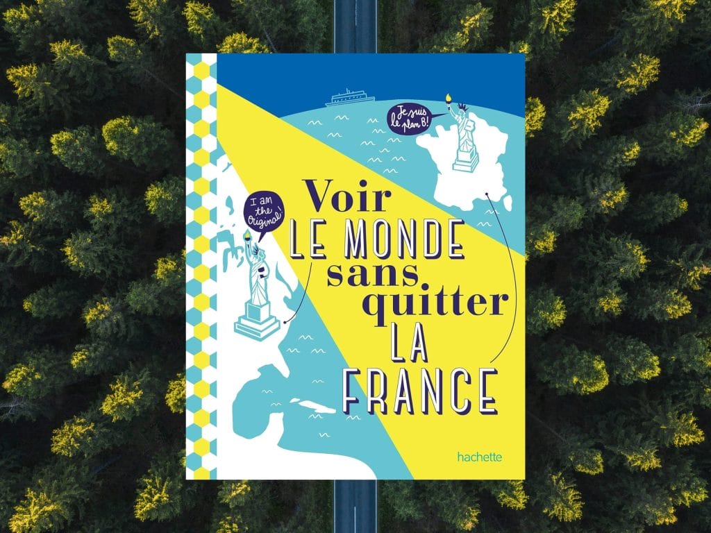 Voir le monde sans quitter la France