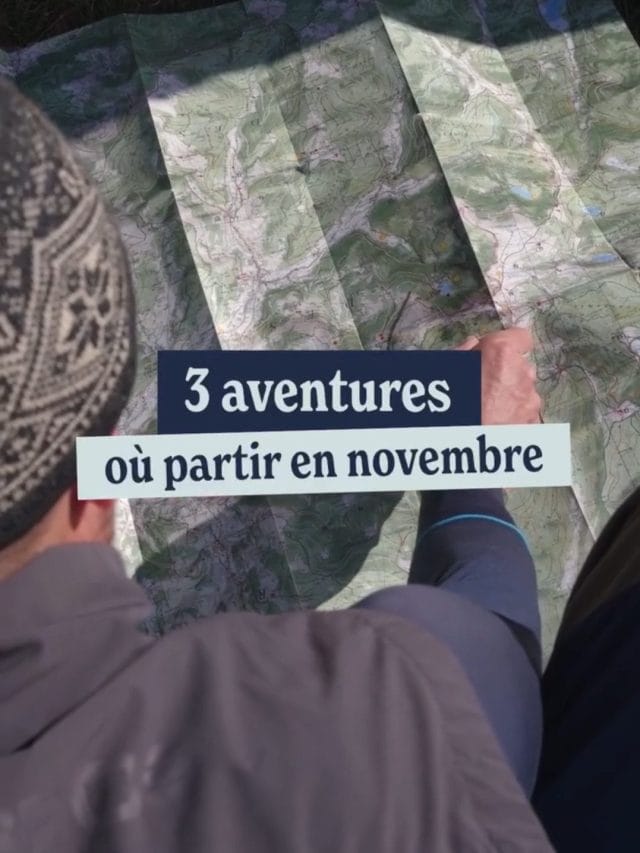 3 aventures où partir en novembre